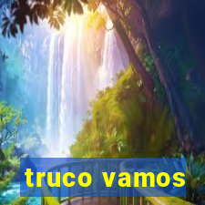 truco vamos